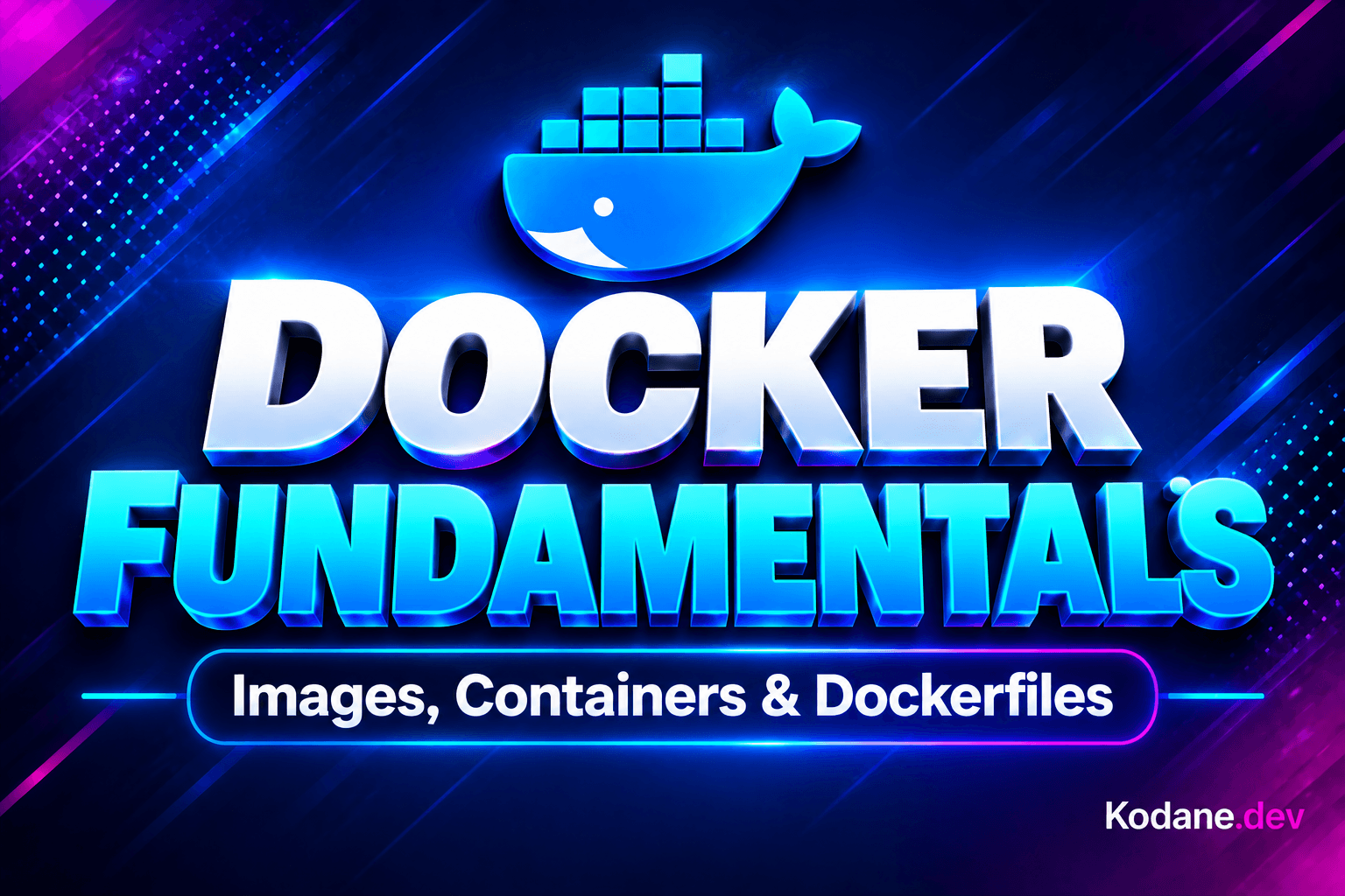 Docker Images, Containers and Dockerfiles: Understanding How Docker Works